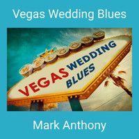 Mark Anthony - Vegas Wedding Blues