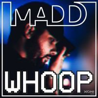 Madd - Whoop
