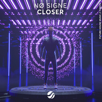 NO SIGNE - Closer