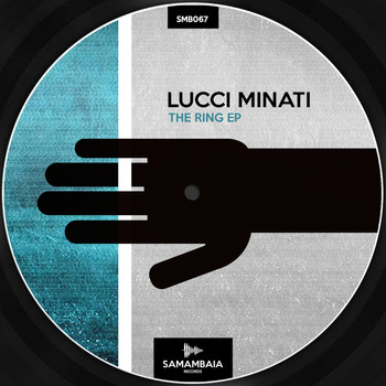 Lucci Minati - The Ring EP