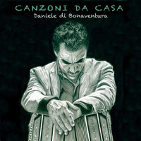 Daniele Di Bonaventura - Canzoni da casa