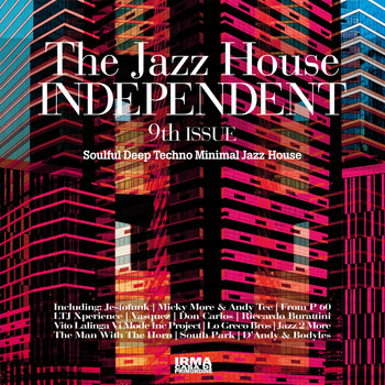 Various Artists - The Jazz House Independent Vol.9 (Soulful Deep Techno Minimal Jazz House)