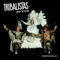 Tribalistas - Carnavália (Ao Vivo)