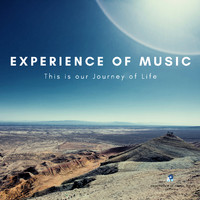 Experience Of Music - This is Our Journey of Life