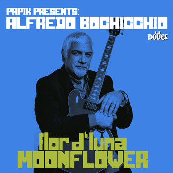 Alfredo Bochicchio and Papik - Flor d'Luna (Moonflower)