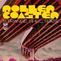 Roller Coaster - Strange Shelters