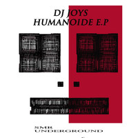 Dj Joys - Humanoide E.P