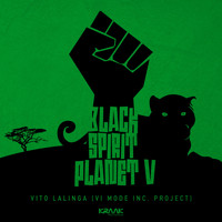 Vito Lalinga (Vi Mode Inc. Project) - Black Spirit Planet V