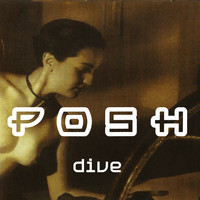 Posh - Dive