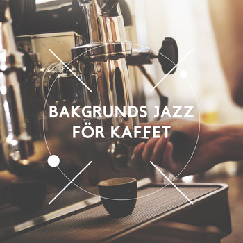 Restaurang Jazz and Background Music Masters - Bakgrunds jazz för kaffet