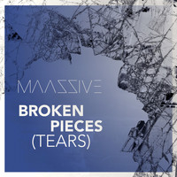 MAASSIVE - Broken Pieces (Tears)