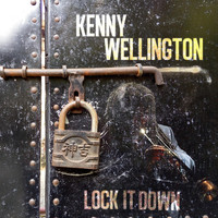 Kenny Wellington - Lock It Down (Full Album Version)