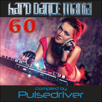 Pulsedriver - Hard Dance Mania 60