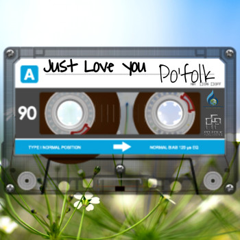 Po'folk - Just Love You