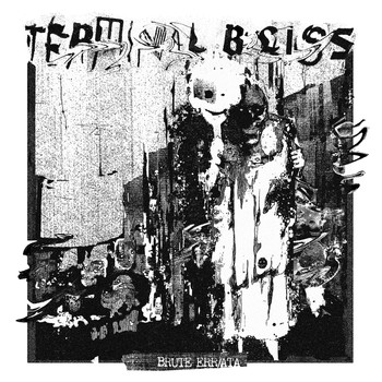 Terminal Bliss - Brute Err/ata (Explicit)