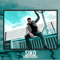 Siko - Eingesperrt (Explicit)