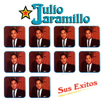 Julio Jaramillo - Sus Exitos