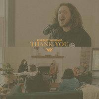 Pursuit Worship - Thank You (Acoustic)
