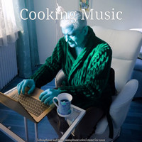 Cooking Music - (Vibraphone and Tenor Saxophone Solos) Music for Work