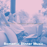 Romantic Dinner Music - Music for Work - Vibraphone and Tenor Saxophone