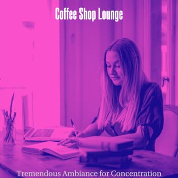Coffee Shop Lounge - Tremendous Ambiance for Concentration