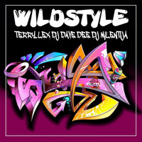 Terry Lex, DJ Dave Dee, DJ Milentija - Wildstyle