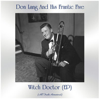 Don Lang and his Frantic Five - Witch Doctor (All Tracks Remastered, Ep)