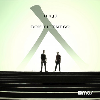 Hajj - Don't Let Me Go