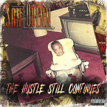 San Quinn - The Hustle Still Continues (Explicit)