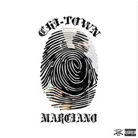 Marciano - Chi-Town (Explicit)