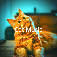 Cat Music - Sublime Jazz Piano - Background for Cats