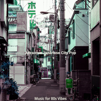 Attractive Japanese City Pop - Music for 80s Vibes