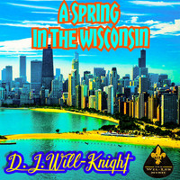D.J. Will-Knight - A Spring In The Wisconsin