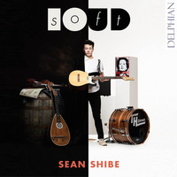 Sean Shibe - Softloud: Music for Acoustic and Electric Guitars