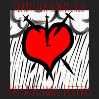 The Autumn Letters - Heartsick and Waylaid