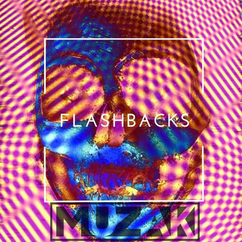 Muzak - Flashbacks