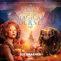 Joe Kraemer - Emily and the Magical Journey (Original Motion Picture Soundtrack)