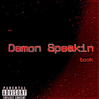 Took - Demon Speakin (Explicit)