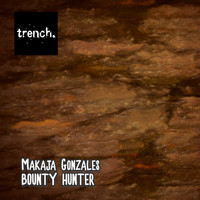 MaKaJa Gonzales - Bounty Hunter