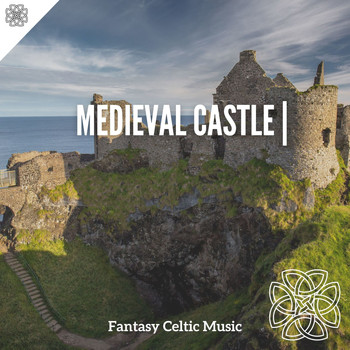 Fantasy Celtic Music - Medieval Castle | Relaxing Celtic Music