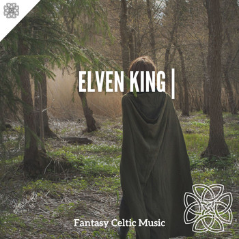 Fantasy Celtic Music - Elven King | Instrumental Music Before Sleep