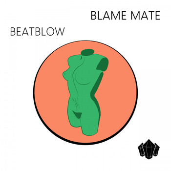 Blame Mate - Beatblow