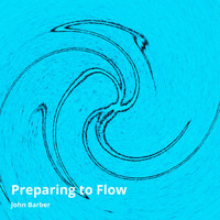John Barber - Preparing to Flow (Instrumental) (Instrumental)