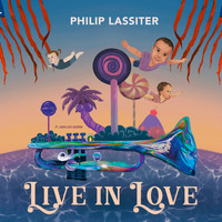 Philip Lassiter - Live in Love