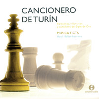 Musica Ficta - Cancioner Deturin: Romances, Villancicos y Canciones del Siglo de Oro - Musica Ficta - Raul Mallavibarrena