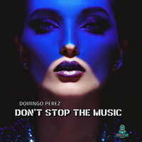 Domingo Perez - Don't Stop The Music (Dj Global Byte Mix)