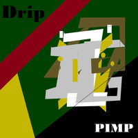 Pimp - Drip