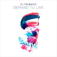 DJ Tim Bayer - Demand to Live