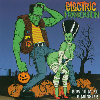 Electric Frankenstein - How To Make A Monster (20th Anniversary Edition)