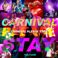 Shurwayne Winchester - Carnival Please Stay, Vol. 1 (Live)